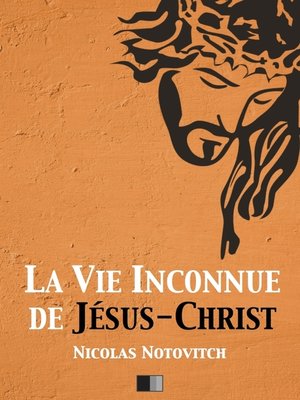 cover image of La vie inconnue de Jésus-Christ